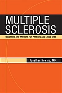 Multiple Sclerosis: Questions and Answers for Patients and Loved Ones (Paperback)