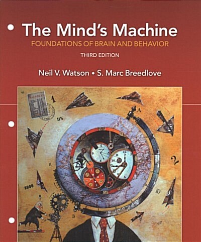 The Minds Machine: Foundations of Brain and Behavior (Loose Leaf, 3)