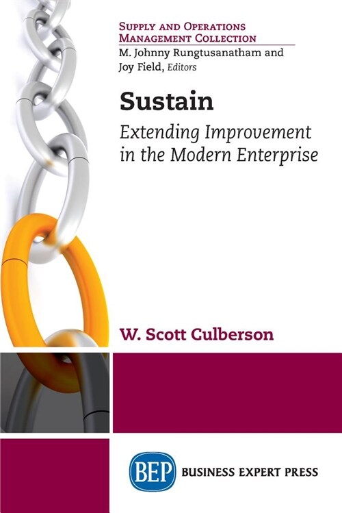 Sustain: Extending Improvement in the Modern Enterprise (Paperback)