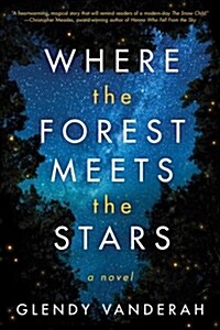 Where the Forest Meets the Stars (Paperback)