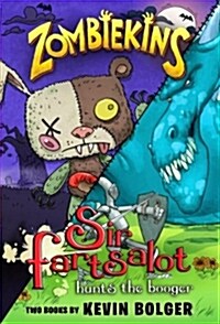 Zombiefarts: Zombiekins and Sir Fartsalot Hunts the Booger (Hardcover)