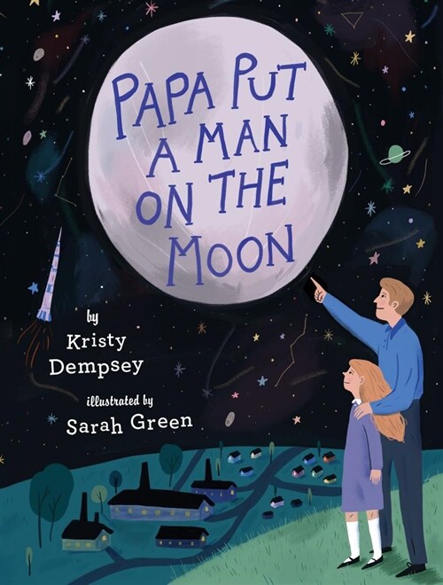 Papa Put a Man on the Moon (Hardcover)