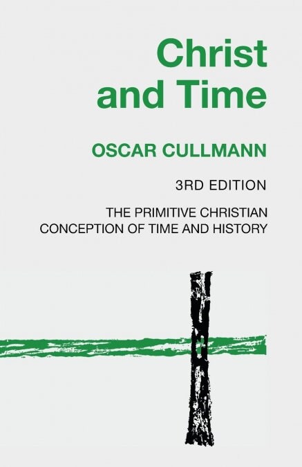 Christ and Time, 3rd Edition (Paperback, 3)