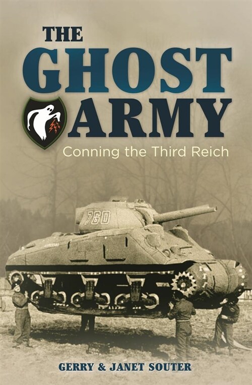 The Ghost Army: Conning the Third Reich (Paperback)