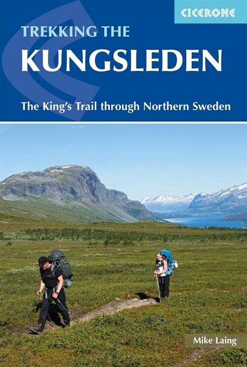 Trekking the Kungsleden : The Kings Trail through Northern Sweden (Paperback)