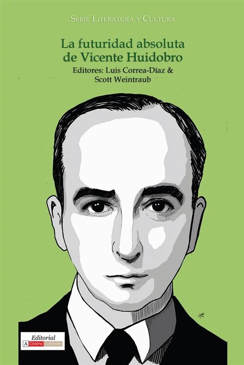 La Futuridad Absoluta de Vicente Huidobro (Paperback)