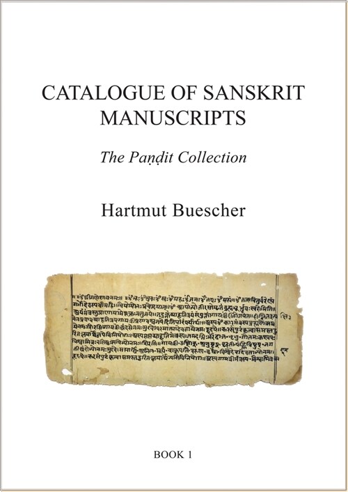 Catalogue of Sanskrit Manuscripts: The Pandit Collection (Hardcover)