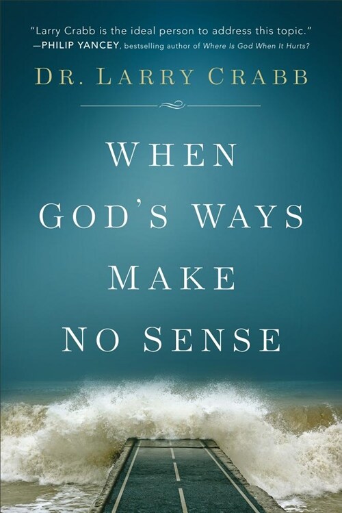 When Gods Ways Make No Sense (Paperback)
