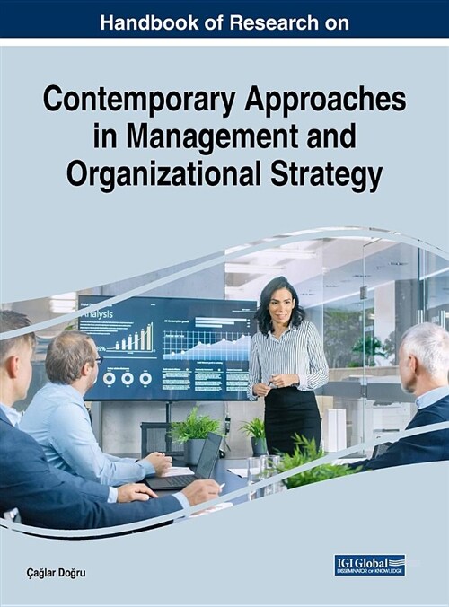Handbook of Research on Contemporary Approaches in Management and Organizational Strategy (Hardcover)