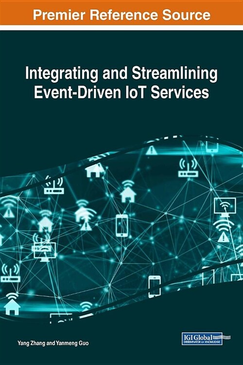 Integrating and Streamlining Event-driven Iot Services (Hardcover)