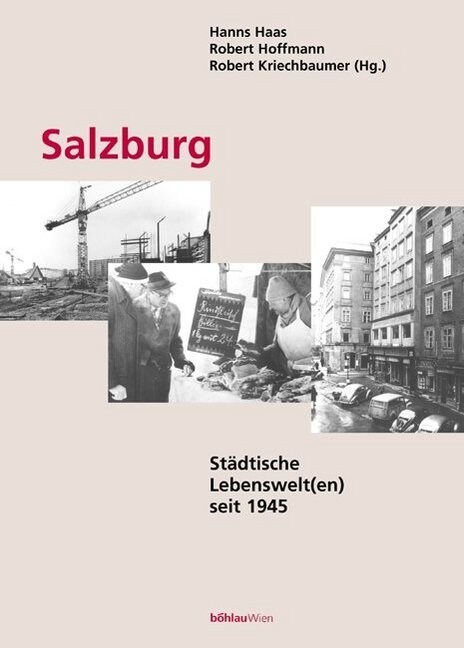 Salzburg: Stadtische Lebenswelt(en) Seit 1945 (Hardcover)