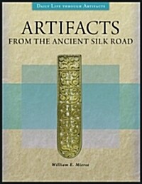 Artifacts from the Ancient Silk Road (Hardcover)
