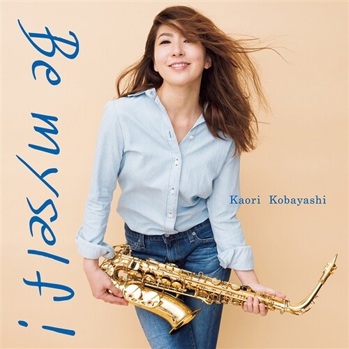 Kaori Kobayashi - Be Myself!