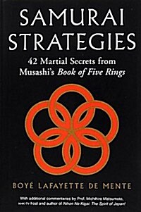 SAMURAI STRATEGIES―42 Martial Secrets from Musashi’s Book of Five Rings (單行本)