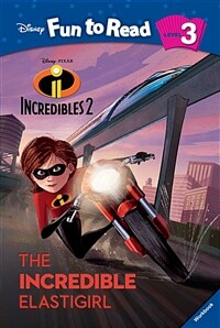 (The)Incredible Elastigirl: Incredibles 2