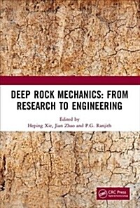 Deep Rock Mechanics: From Research to Engineering : Proceedings of the International Conference on Geo-Mechanics, Geo-Energy and Geo-Resources (IC3G 2 (Hardcover)