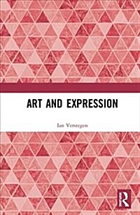 Art and Expression : Studies in the Psychology of Art (Hardcover)