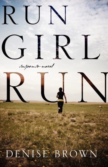 Run Girl Run: Suspense-Novel (Paperback)