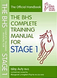 BHS Complete Training Manual for Stage 1 (Paperback)