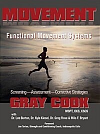 Movement: Functional Movement Systems : Screening, Assessment, Corrective Strategies (Paperback)