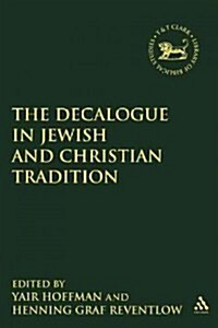 The Decalogue in Jewish and Christian Tradition (Paperback)