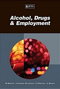 Alcohol, Drugs & Employment (Paperback, 2, Second Edition)