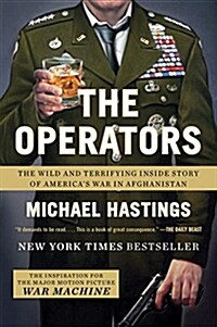 The Operators: The Wild and Terrifying Inside Story of Americas War in Afghanistan (Paperback)