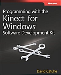 Programming with the Kinect for Windows Software Development Kit (Paperback)