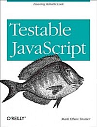 [중고] Testable JavaScript: Ensuring Reliable Code (Paperback)