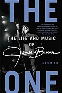 The One: The Life and Music of James Brown (Paperback)