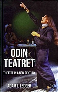 Odin Teatret : Theatre in a New Century (Hardcover)
