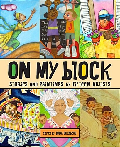 On My Block: Stories and Paintings by Fifteen Artists (Paperback)