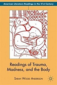 Readings of Trauma, Madness, and the Body (Hardcover)