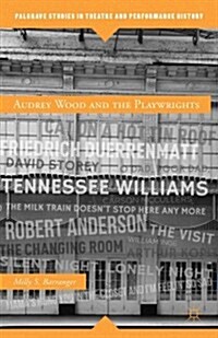 Audrey Wood and the Playwrights (Hardcover)