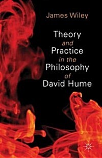Theory and Practice in the Philosophy of David Hume (Hardcover)