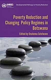 Poverty Reduction and Changing Policy Regimes in Botswana (Hardcover)