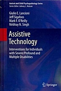 Assistive Technology: Interventions for Individuals with Severe/Profound and Multiple Disabilities (Hardcover, 2013)