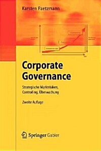 Corporate Governance: Strategische Marktrisiken, Controlling, ?erwachung (Paperback, 2, 2. Aufl. 2012)