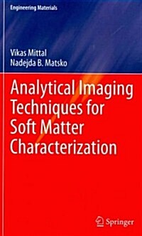 Analytical Imaging Techniques for Soft Matter Characterization (Hardcover, 2012)
