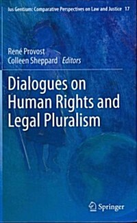 Dialogues on Human Rights and Legal Pluralism (Hardcover)