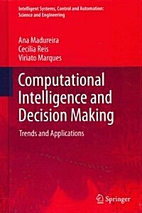 Computational Intelligence and Decision Making: Trends and Applications (Hardcover, 2013)