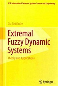 Extremal Fuzzy Dynamic Systems: Theory and Applications (Hardcover, 2013)