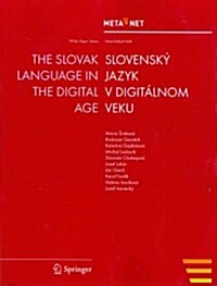 The Slovak Language in the Digital Age (Paperback, 2012)