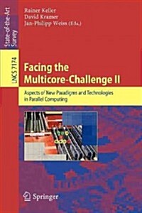 Facing the Multicore-Challenge II: Aspects of New Paradigms and Technologies in Parallel Computing (Paperback, 2012)