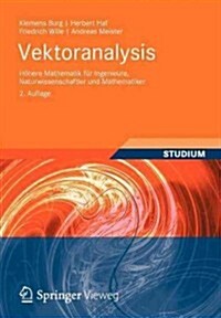 Vektoranalysis: H?ere Mathematik F? Ingenieure, Naturwissenschaftler Und Mathematiker (Paperback, 2, 2., Uberarb. Au)