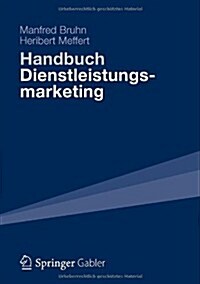 Handbuch Dienstleistungsmarketing: Planung - Umsetzung - Kontrolle (Hardcover, 2012)