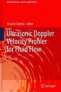 Ultrasonic Doppler Velocity Profiler for Fluid Flow (Hardcover, 2012)