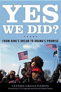Yes We Did?: From Kings Dream to Obamas Promise (Paperback)