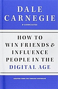 How to Win Friends and Influence People in the Digital Age (Paperback, Reprint)