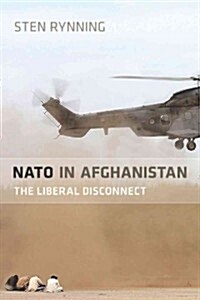 NATO in Afghanistan: The Liberal Disconnect (Hardcover)